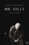 Mr Jolly - Short Stories - Michael Stewart - 9781908853608