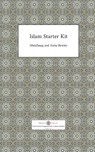 Islam Starter Kit - Abdalhaqq Bewley ; Aisha Bewley - 9781908892669