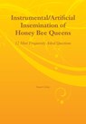 Instrumental/Artificial Insemination of Honey Bee Queens - COBEY,  Susan - 9781908904942