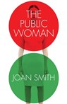 The Public Woman - Joan Smith - 9781908906045