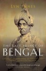 The Last Prince of Bengal - Lyn Innes - 9781908906465