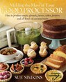 Making the Most of Your Food Processor - Sue Simkins - 9781908974112