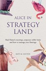 Alice in strategy land - Kate M. Santon - 9781908984548