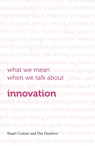 What we mean when we talk about innovation - DEARLOVE,  Des ; Crainer, Stuart - 9781908984579