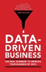 Data-driven business - Tim Phillips - 9781908984609