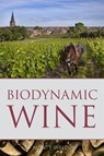 Biodynamic wine - Monty Waldin - 9781908984708