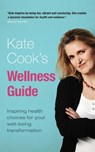 Kate Cook's Wellness Guide - Kate Cook - 9781908984913
