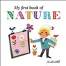 My First Book of Nature - Alain Grée - 9781908985606