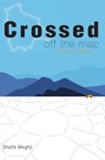 Crossed Off the Map - Shafik Meghji - 9781909014251
