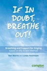If in Doubt, Breathe Out! - Ron Morris ; Linda Hutchison - 9781909082168