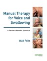 Manual Therapy for Voice and Swallowing - A Person-Centered Approach - Walt Fritz - 9781909082700