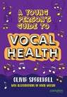 A Young Person's Guide to Vocal Health - Olivia Sparkhall - 9781909082717
