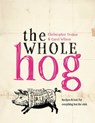 The Whole Hog - Carol Wilson ; Christopher Trotter - 9781909108370