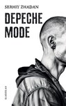 Depeche Mode - Serhiy Zhadan - 9781909156845
