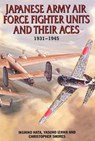 Japanese Army Air Force Units and Their Aces, 1931–1945 - Ikuhiko Hata ; Yasuho Izawa ; Christopher Shores - 9781909166288