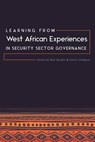 Learning from West African Experiences in Security Sector Governance - Alan Bryden ; Fairlie Chappuis - 9781909188679