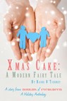 Xmas Cake: A Modern Fairy Tale - Raine O'Tierney - 9781909192430