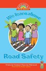 We learn about Road Safety - Constance Omawumi Kola-Lawal - 9781909204294