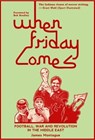 When Friday Comes - James Montague - 9781909245051