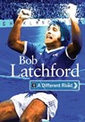 A Different Road - Bob Latchford - 9781909245297