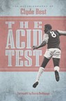 The Acid Test - Clyde Best - 9781909245365