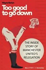 Too Good to Go Down - Wayne Barton - 9781909360624