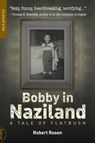 Bobby in Naziland - Robert Rosen - 9781909394681