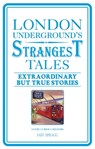 London Underground's Strangest Tales - Iain Spragg - 9781909396166