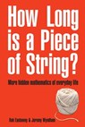 How Long Is a Piece of String? - Rob Eastaway - 9781909396616