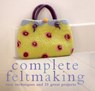 Complete Feltmaking - Gillian Harris - 9781909397835