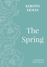 The Spring - Kerstin Ekman - 9781909408579
