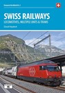 Swiss Railways 5th Edition - David Haydock - 9781909431591