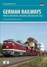 German Railways: Private Operators, Museums & Museum Lines - HAYDOCK,  David - 9781909431799
