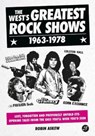 The West's Greatest Rock Shows 1963-1978 - Robin Askew - 9781909446397