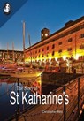 The Story of St Katharine's - Christopher West - 9781909465251