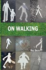 On Walking - Phil Smith - 9781909470309
