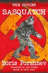 The Soviet Sasquatch - Boris Porshnev - 9781909488649