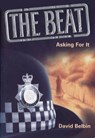 The Beat: Asking For It - David Belbin - 9781909509047