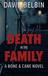 Death in the Family (Bone and Cane Book 4) - David Belbin - 9781909509146