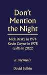Don't Mention the Night - David Belbin - 9781909509153