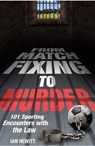 From Match Fixing to Murder - HEWITT,  Ian - 9781909534544