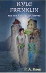 Kyle Franklin and the Knights of Heaven - P. A. Keen - 9781909548312