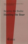 Hunting the Boar - Beverley Bie Brahic - 9781909585188