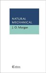 Natural Mechanical - J O Morgan - 9781909585522
