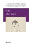 Bebe - Julian George - 9781909585553