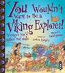 You Wouldn't Want To Be A Viking Explorer! - LANGLEY,  Andrew - 9781909645233