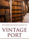Richard Mayson's Guide to Vintage Port - Richard Mayson - 9781909652712
