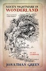 Alice's Nightmare in Wonderland - Jonathan Green - 9781909679597