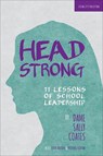 Headstrong: 11 Lessons of School Leadership - Dame Sally Coates - 9781909717268