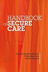 Handbook of Secure Care - Geoffrey L. Dickins ; Philip Sugarman ; Marco Picchioni - 9781909726369